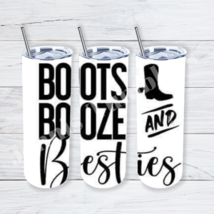 Boots, Booze, and Besties 20oz Tumbler