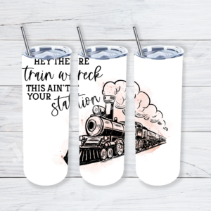 Hey There Train Wreck 20oz Tumbler