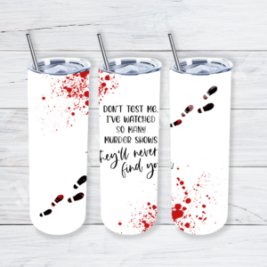 Don't Test Me 20oz Tumbler