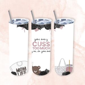 Some Moms Cuss Too Much 20oz Tumbler 