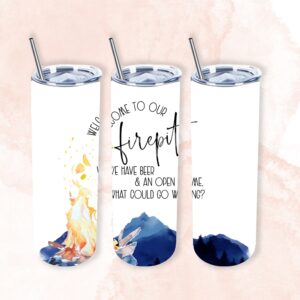 Welcome to Our Fire Pit Cup 20oz Tumbler 