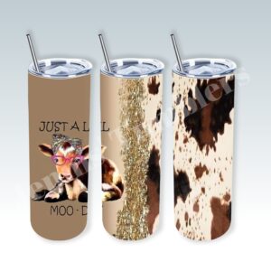 Just a Lil Moo-dy Cow 20oz Tumbler 