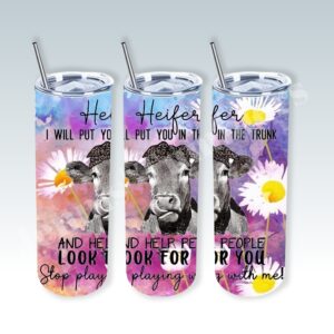 Heifer, I'll put you in the Trunk 20oz Tumbler 